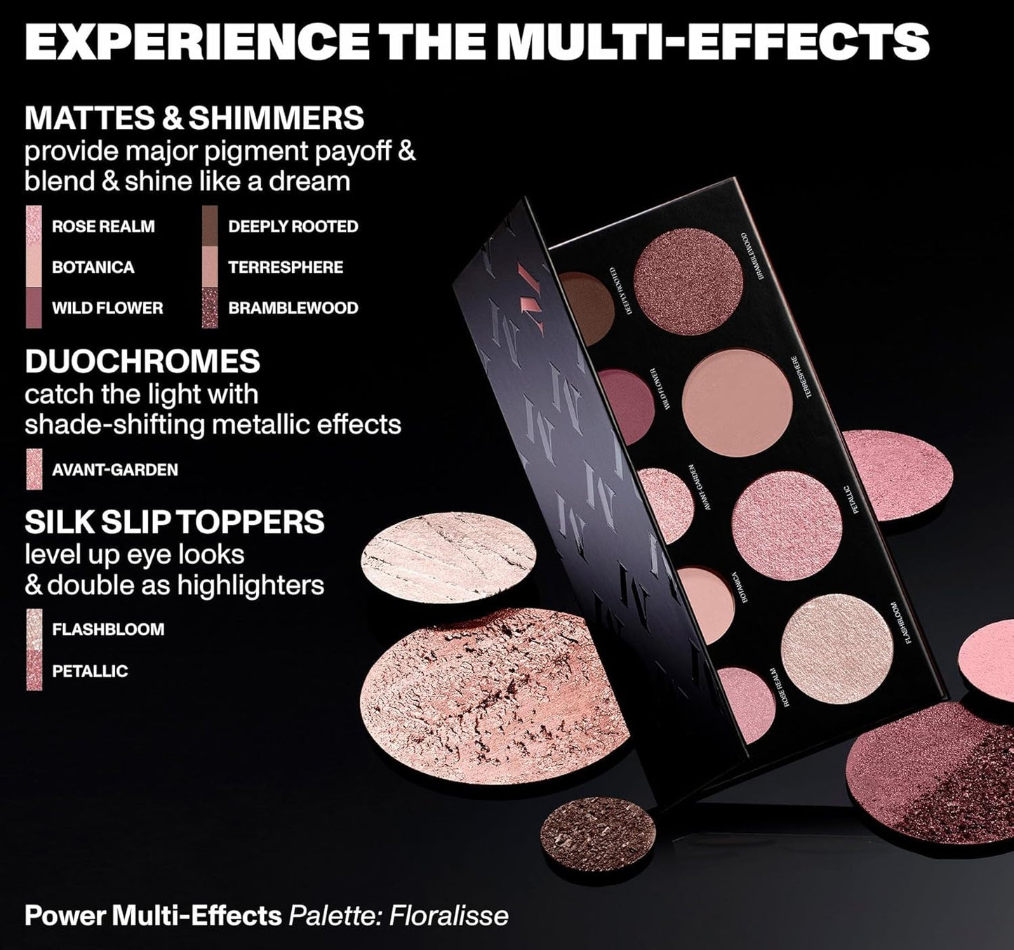 Morphe Makeup Palette - Power Multi-Effects Palette with Mattes, Shimmers, Duochromes & Silk Slip Toppers - Made to Build, Blend & Layer for Everyday Versatile Makeup Looks - Floralisse (0.65 oz)
